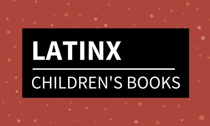 Latinx Children's Books