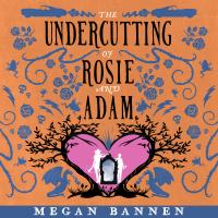 The Undercutting of Rosie and Adam