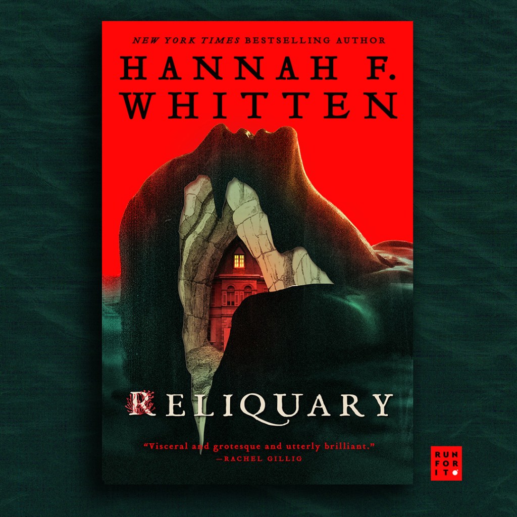 Reliquary by Hannah Whitten